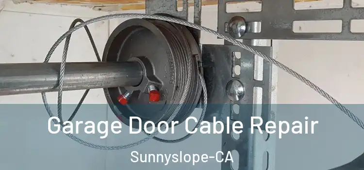  Garage Door Cable Repair Sunnyslope-CA