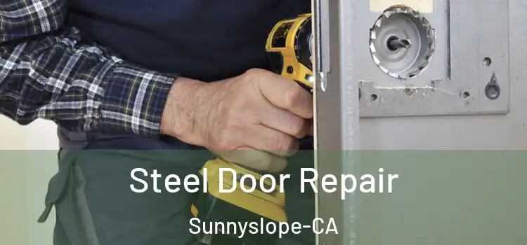  Steel Door Repair Sunnyslope-CA